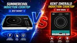 KENT Emerald Induction Cooktop 1500W vs SUMMERCOOL Infrared Cooktop 2200W – Which One Should You Buy?
